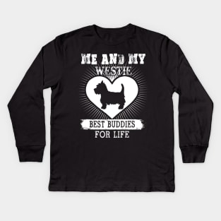Me And My Westie Best Buddies For Life Kids Long Sleeve T-Shirt